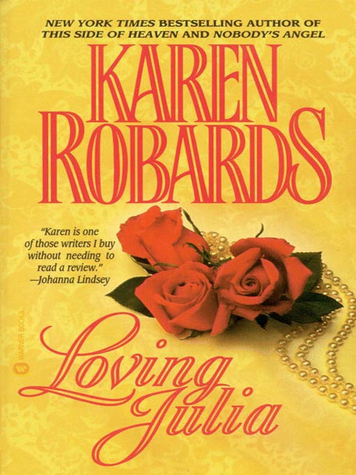 Title details for Loving Julia by Karen Robards - Wait list